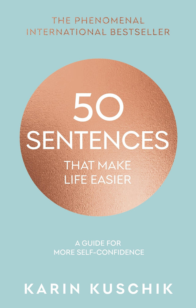 50 Sentences That Make Life Easier: A Guide for More Self-Confidence - Retail Maharaj