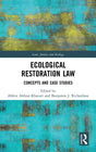 Ecological Restoration Law: Concepts and Case Studies (Law, Justice and Ecology) - Retail Maharaj