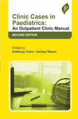 CLINIC CASES IN PAEDIATRICS: AN OUTPATIENT CLINIC MANUAL