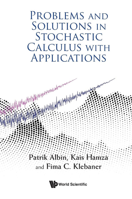 Problems and Solutions in Stochastic Calculus with Applications - Retail Maharaj