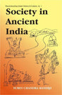 Society in Ancient India: Evolution Since the Vedic Times Based on Sanskrit, Pali, Pakrit and Other Classical Sources: No. 1 (Reconstructing Indian History and Culture, No. 1) - Retail Maharaj