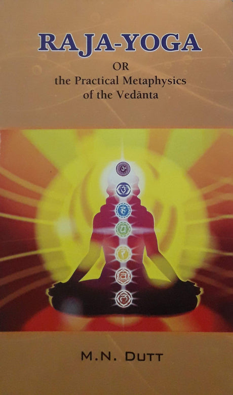Raja-Yoga or The Practical Metaphysics of the Vedanta - Retail Maharaj