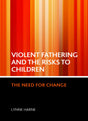 Violent fathering and the risks to children: The need for change - Retail Maharaj