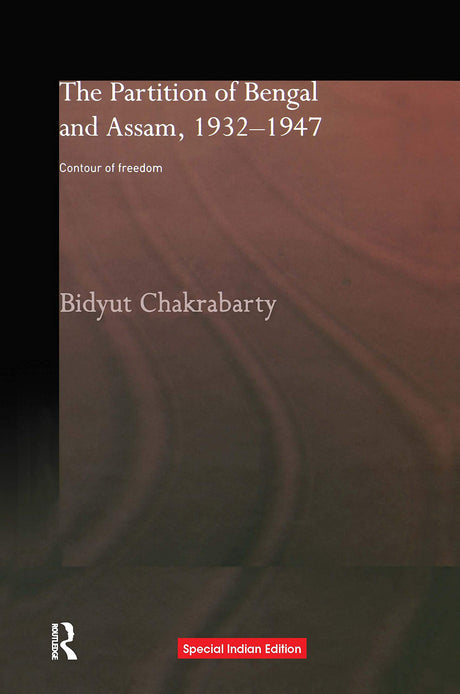 The Partition of Bengal and Assam, 1932-1947 - Retail Maharaj