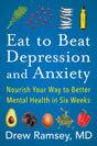 Eat to Beat Depression and Anxiety : Nourish Your Way to Better Mental Health in Six Weeks - Retail Maharaj