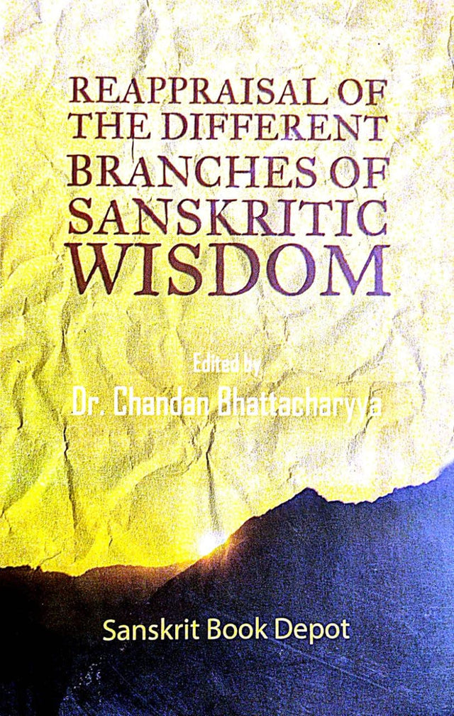 Reappraisal Of The Different Branches Of Sanskritic Wisdom (Sanskrit Version) - Retail Maharaj