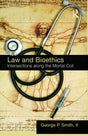 Law and Bioethics: Intersections Along the Mortal Coil - Retail Maharaj