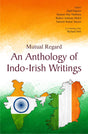 Mutual Regards: An Anthology of Indo-Irish Writings - Retail Maharaj