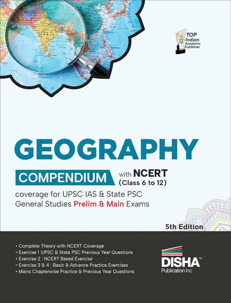 Geography Compendium with NCERT (Class 6 to 12) coverage for UPSC IAS & State PSC General Studies Prelim & Main Exams 5th Edition - Retail Maharaj