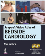 JAYPEE'S VIDEO ATLAS OF BEDSIDE CARDIOLOGY INCLUDES 2 INTERACTIVE CD-ROMS