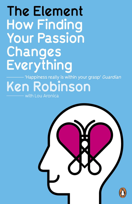 Element, The : How Finding Your Passion: How Finding Your Passion Changes Everything - Retail Maharaj