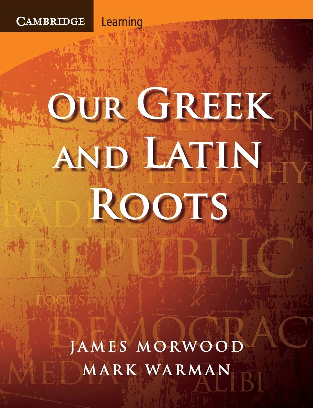 Our Greek and Latin Roots (Cambridge Latin Texts)