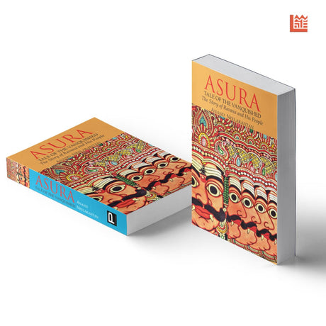 ASURA: Tale of the Vanquished | Part of 100 Books by Indian Authors to read in a Lifetime| Mythological Fiction Bestseller Novel by Anand Neelakantan | Historical Fiction about Ravana | Indian Author Book Based on Ramayana | Author of Ajaya book series - Retail Maharaj