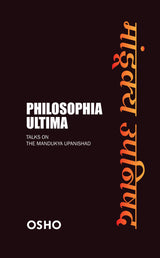 PHILOSOPHIA ULTIMA, Talks on the Mandukya Upanishad