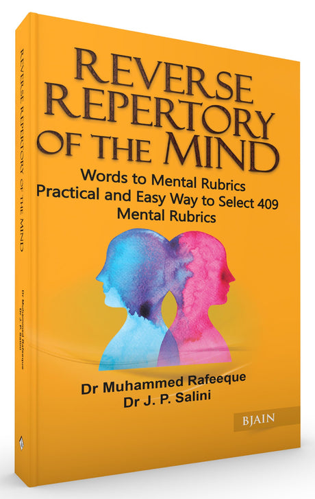 Reverse Repertory of the Mind - Words to Mental Rubrics Pratical and Easy Way to Select 409 Mental Rubrics - Retail Maharaj