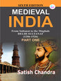 Medieval India : From Sultanat To The Mughal's - Delhi Sultanat (1206 - 1526) Part One - Retail Maharaj
