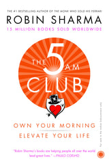 The 5 AM Club – Own Your Morning. Elevate Your Life – Paperback – 19 December 2018 - Retail Maharaj