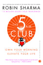 The 5 AM Club – Own Your Morning. Elevate Your Life – Paperback – 19 December 2018 - Retail Maharaj