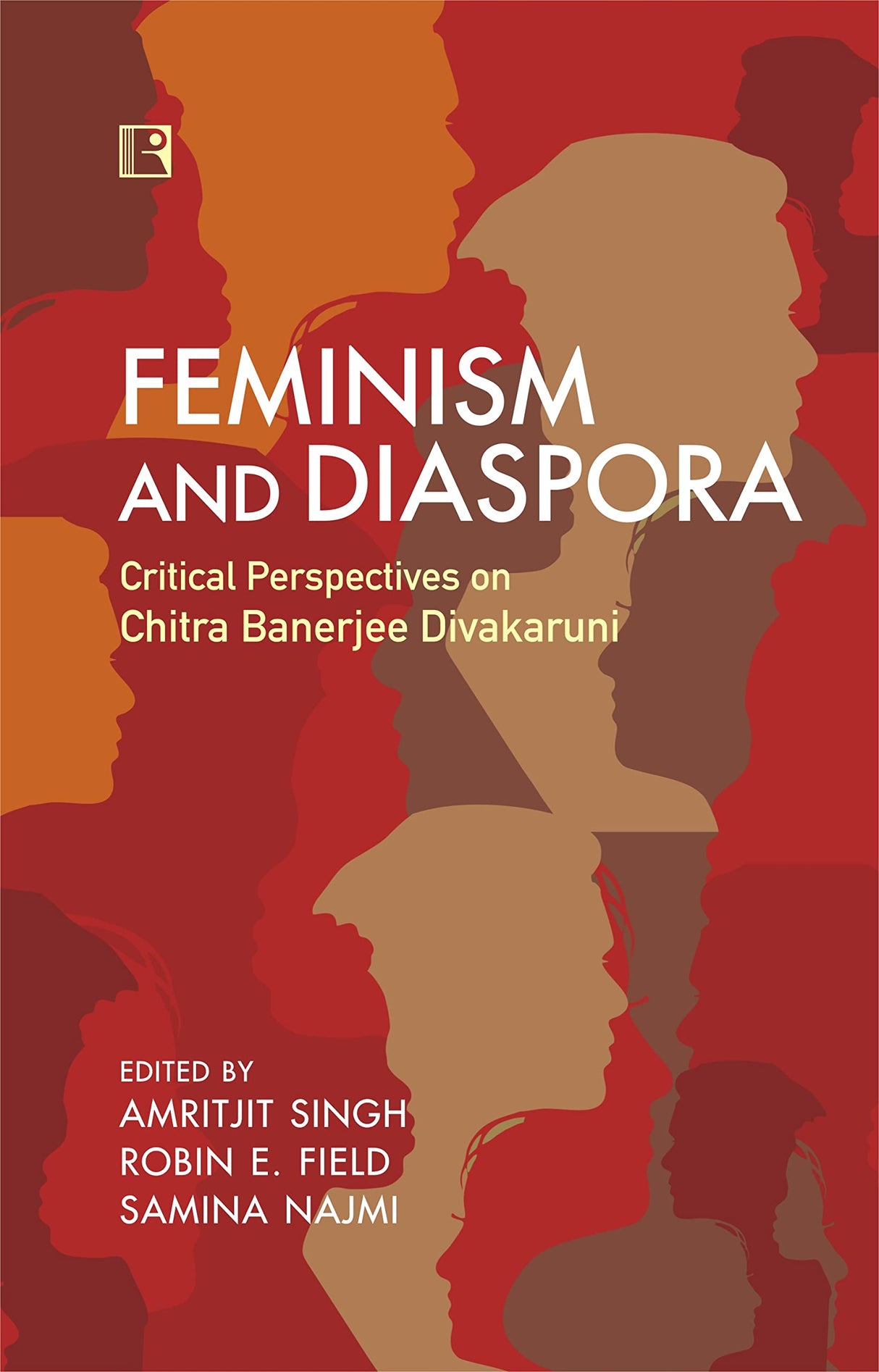 FEMINISM AND DIASPORA: Critical Perspectives on Chitra Banerjee Divakaruni - Retail Maharaj