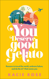 You Deserve Good Gelato: New York Times Bestseller