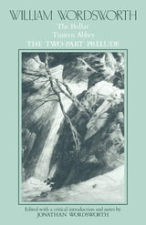 William Wordsworth: The Pedlar, Tintern Abbey, the Two-Part Prelude: 001 (Poems)