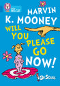 Marvin K. Mooney Will You Please Go Now!: Band 04/Blue (Collins Big Cat) - Retail Maharaj
