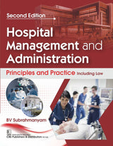 Hospital Management and Administration, 2/e | Principles and Practice Including Law (PB 2026)