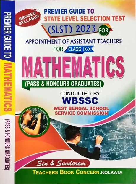 Premier Guide To SLST Appointment Of Assisant Teachers For Class IX-X MATHEMATICS (Pass & Honours Graduates) WBSSC (English Version) - Retail Maharaj