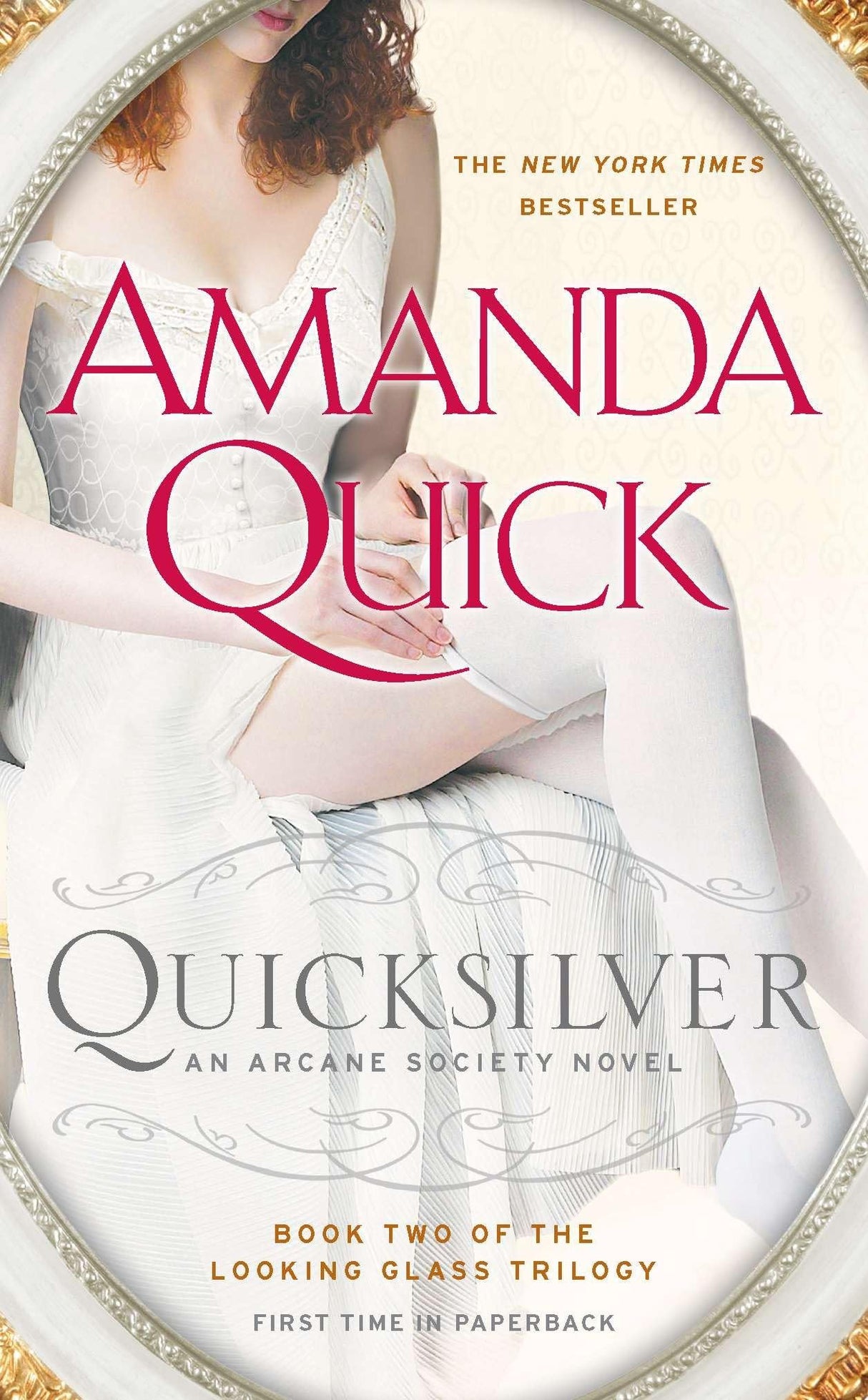 Quicksilver: Book Two of the Looking Glass Trilogy: 11 (An Arcane Society Novel)