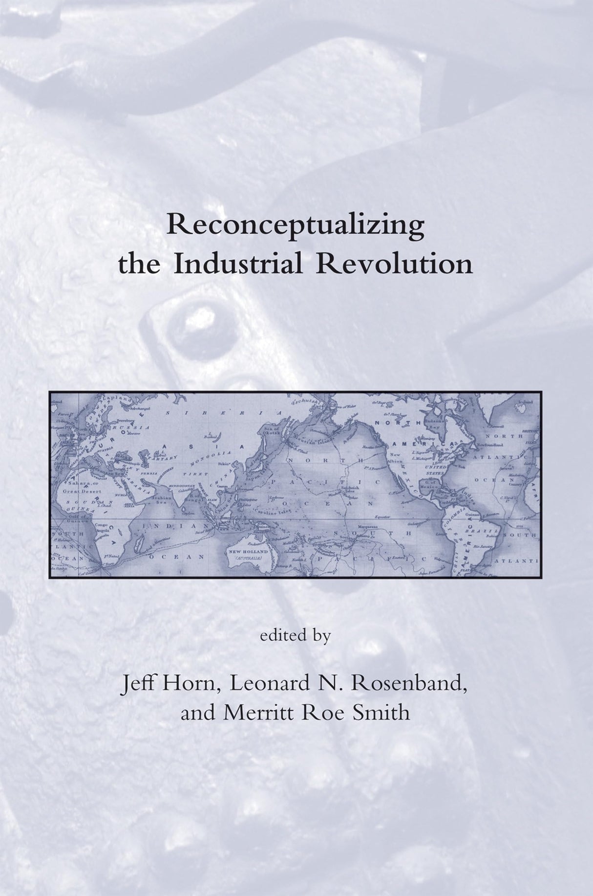Reconceptualizing the Industrial Revolution (Dibner Institute Studies in the History of Science and Technology) - Retail Maharaj