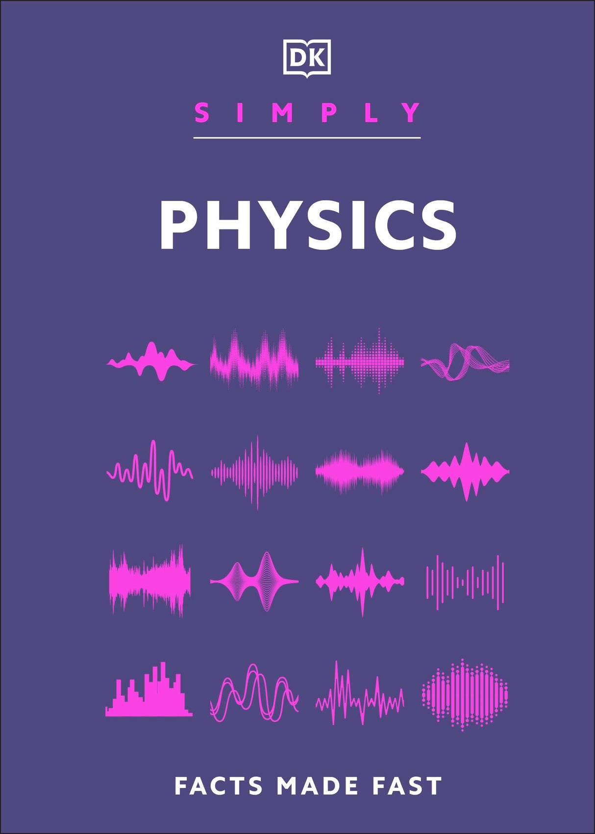 Simply Physics: Facts Made Fast (DK Simply)