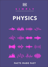 Simply Physics: Facts Made Fast (DK Simply)