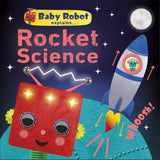 Baby Robot Explains... Rocket Science: Big ideas for little learners - Retail Maharaj