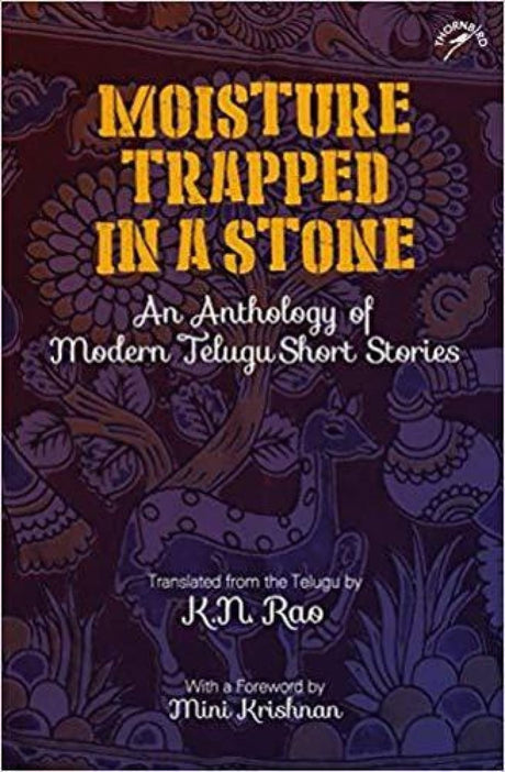 Moisture Trapped in a Stone: An Anthology of Modern Telugu Short Stories - Retail Maharaj