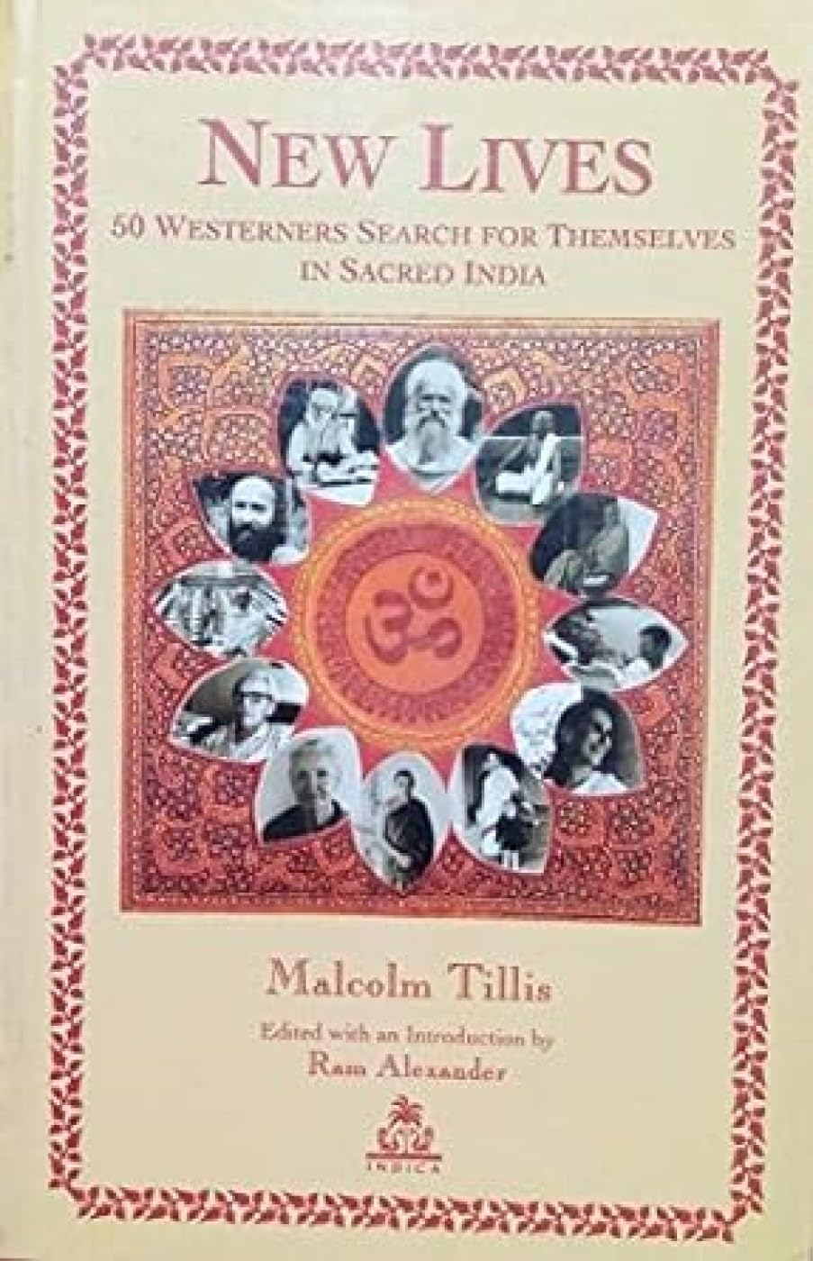 New Lives: 50 Westerners Search for Themselves in Sacred India - Retail Maharaj