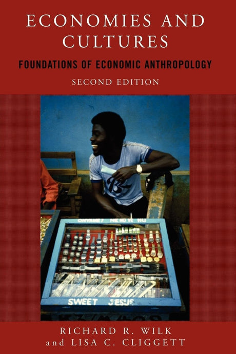 Economies and Cultures: Foundations of Economic Anthropology - Retail Maharaj