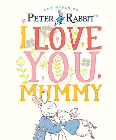 Peter Rabbit I Love You Mummy - Retail Maharaj