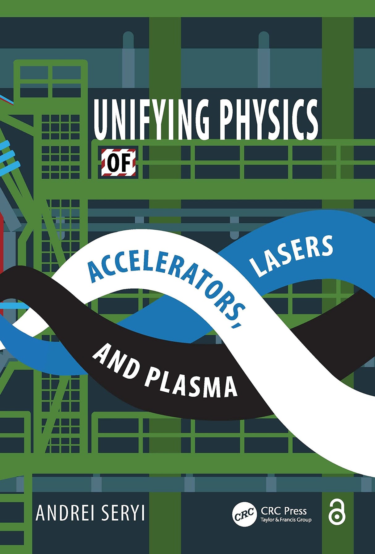 Unifying Physics of Accelerators, Lasers and Plasma - Retail Maharaj