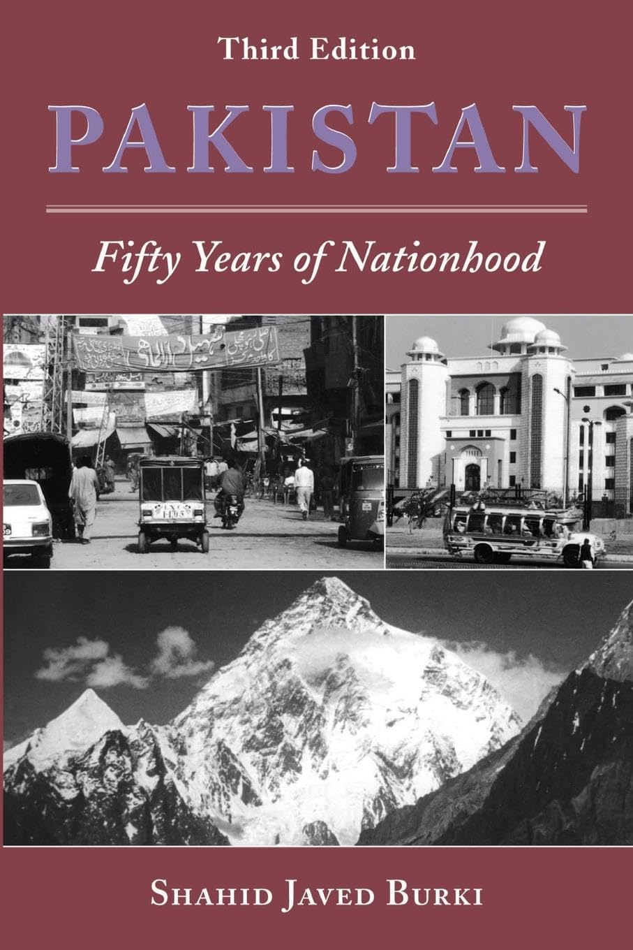 Pakistan: Fifty Years Of Nationhood, Third Edition (Nations of the Modern World: Asia) - Retail Maharaj