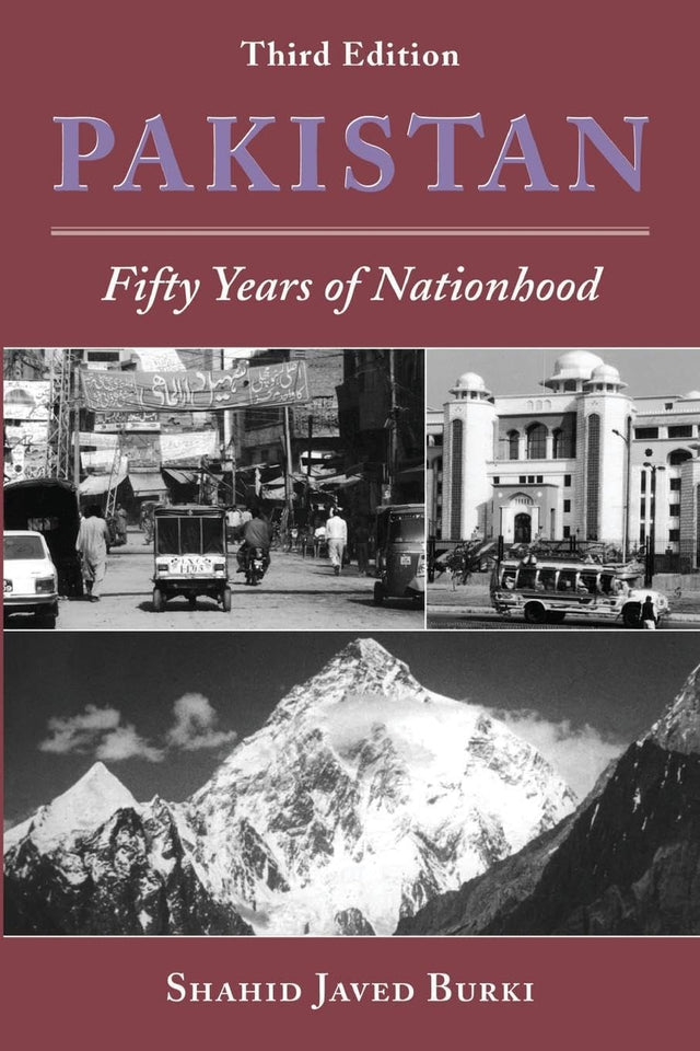 Pakistan: Fifty Years Of Nationhood, Third Edition (Nations of the Modern World: Asia) - Retail Maharaj