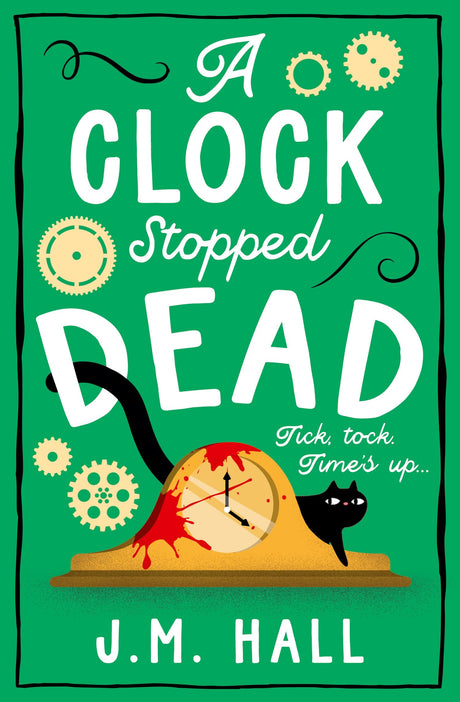 A Clock Stopped Dead: A wonderfully witty British cosy mystery for fans of Richard Osman: Book 3 (The Retired Teacher Mysteries) - Retail Maharaj
