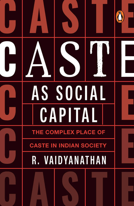 Caste as Social Capital: The Complex Place of Caste in Indian Society - Retail Maharaj