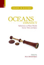 OCEANS CONNECT: REFLECTIONS ON WATER WORLDS Across Time and Space (Issues in History) - Retail Maharaj
