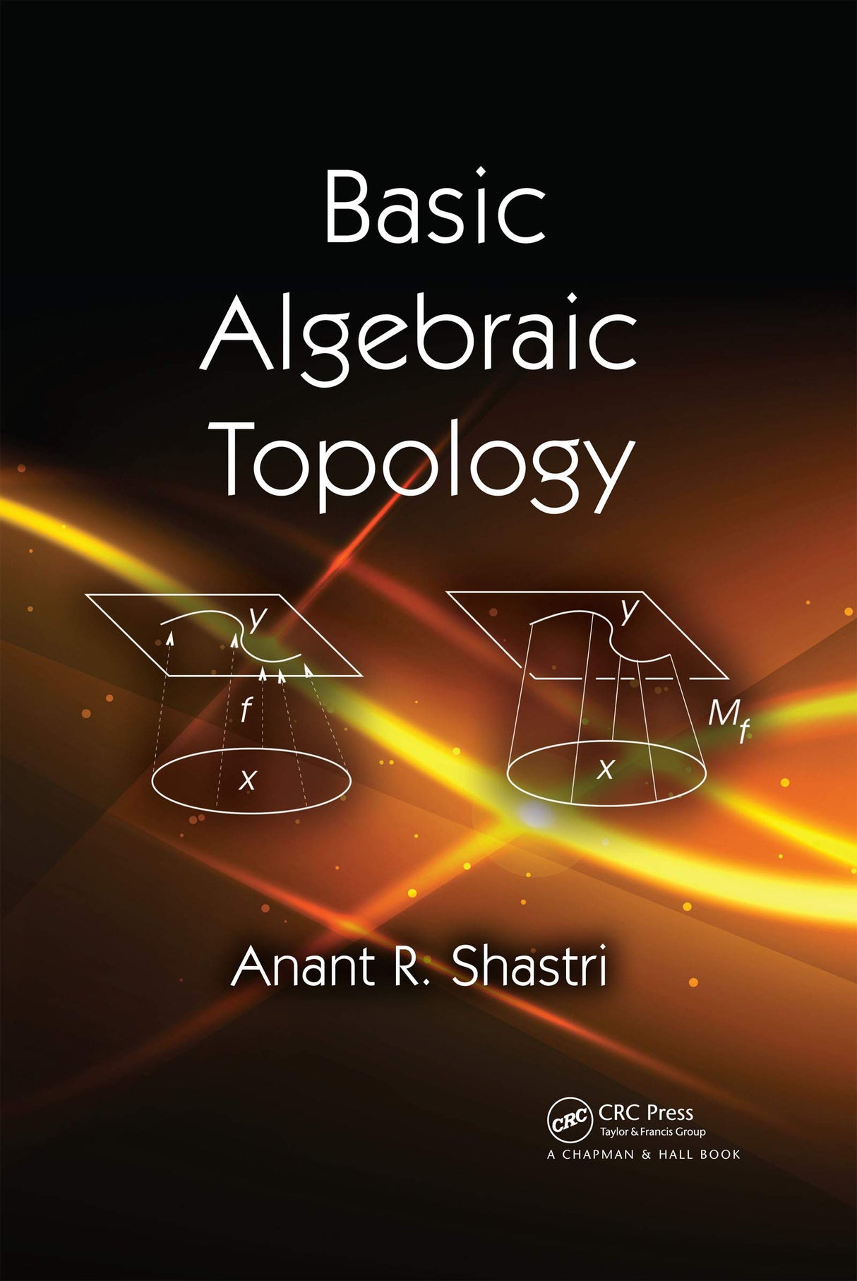 Basic Algebraic Topology [Paperback] Shastri, Anant R. - Retail Maharaj