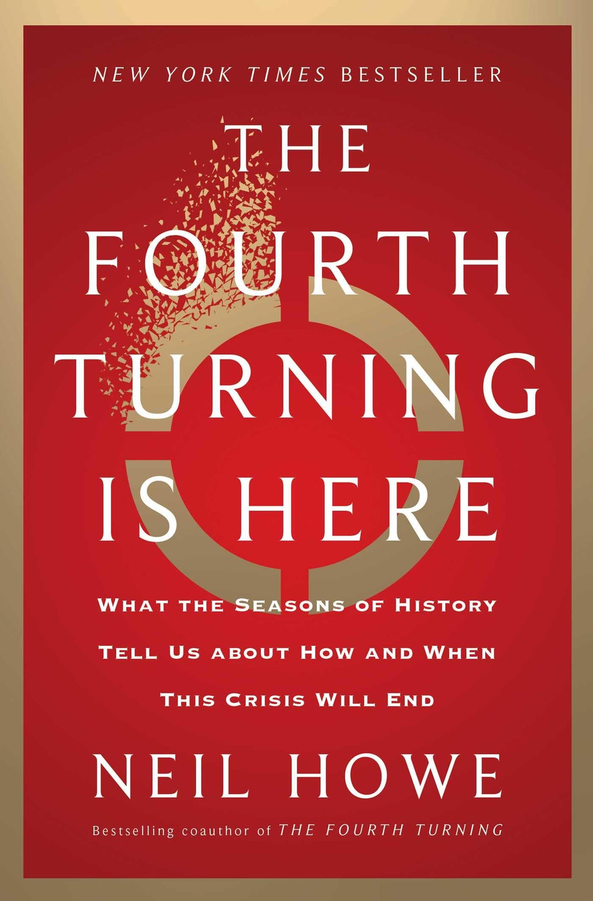 The Fourth Turning Is Here: What the Seasons of History Tell Us About How and When This Crisis Will End - Retail Maharaj