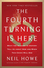 The Fourth Turning Is Here: What the Seasons of History Tell Us About How and When This Crisis Will End - Retail Maharaj