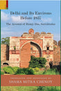 Delhi and Its Environs Before 1857: The Account of Ramji Das, Sarishtadar - Retail Maharaj