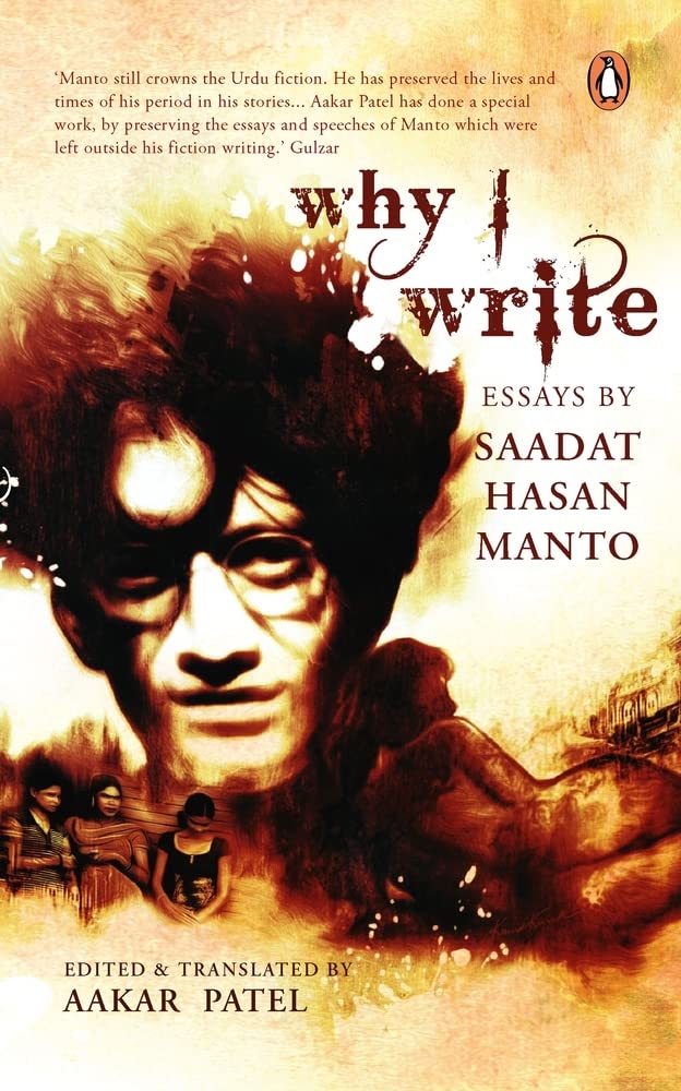 Why I Write: Essays by Saadat Hasan Manto (Includes two new essays) - Retail Maharaj
