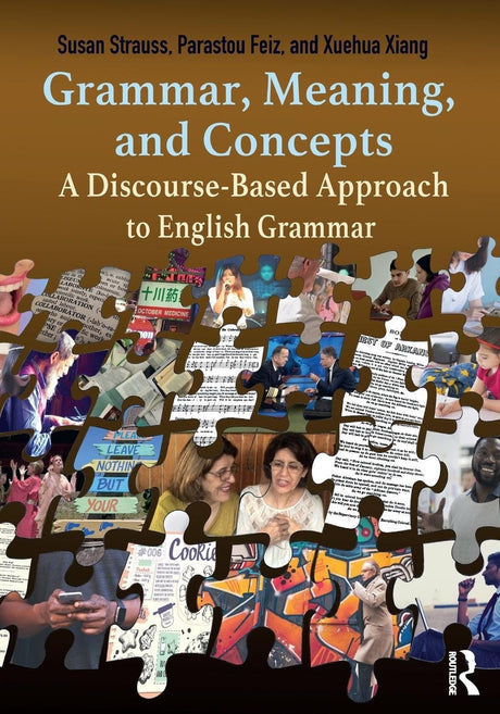 Grammar, Meaning, and Concepts: A Discourse-Based Approach to English Grammar - Retail Maharaj