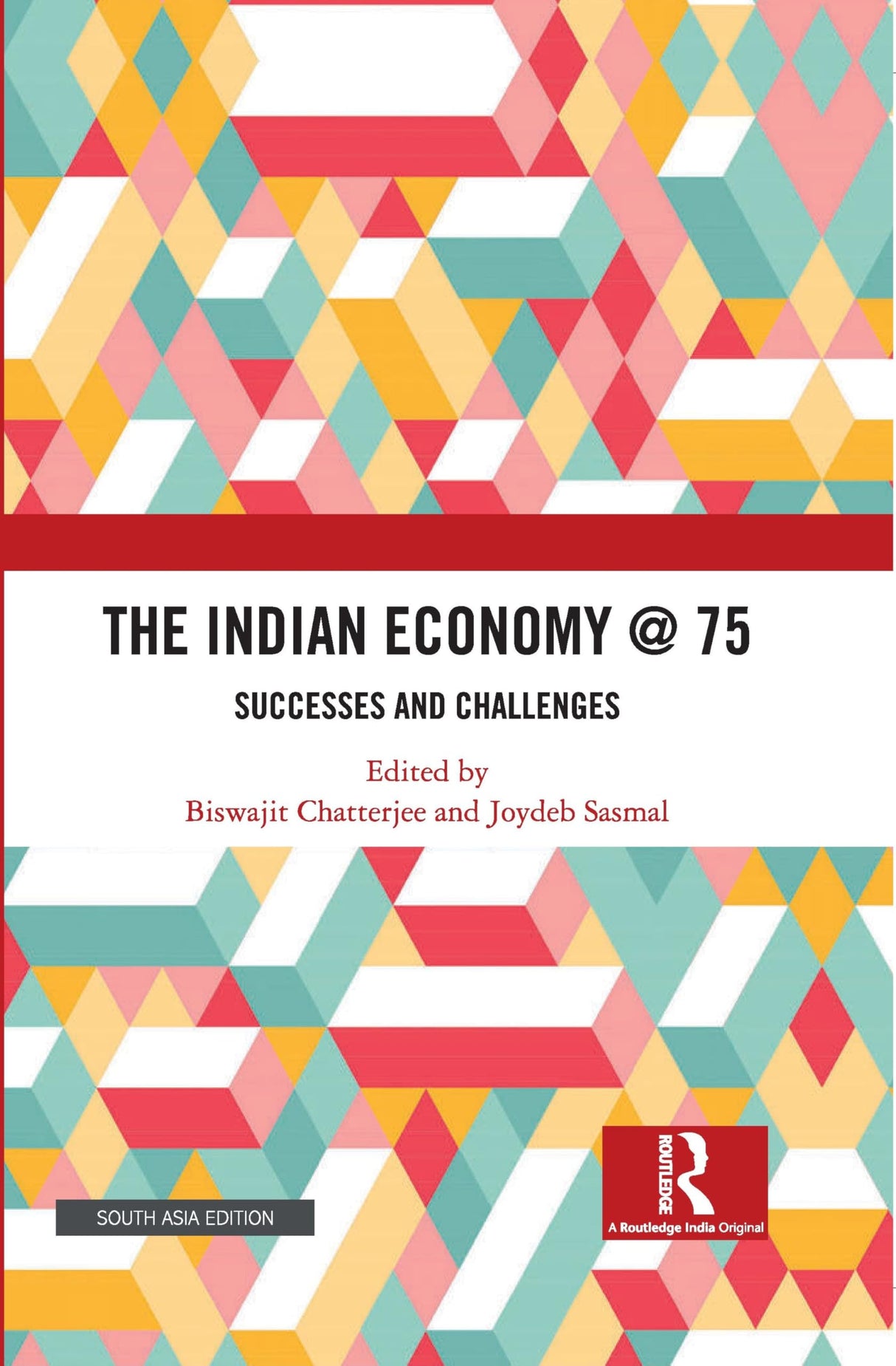 The Indian Economy @ 75 Successes and Challenges